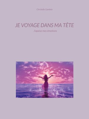 cover image of Je voyage dans ma tête